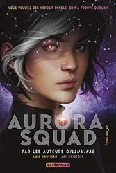 Cover Art for 9782203196810, Aurora Squad (Aurora Squad (1)) by Amie Kaufman, Jay Kristoff