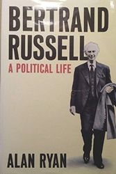 Cover Art for 9780713990058, Bertrand Russell: A Political Life by Alan Ryan