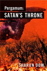 Cover Art for 9781937756734, Pergamum: Satan’s Throne by Sharon Dow