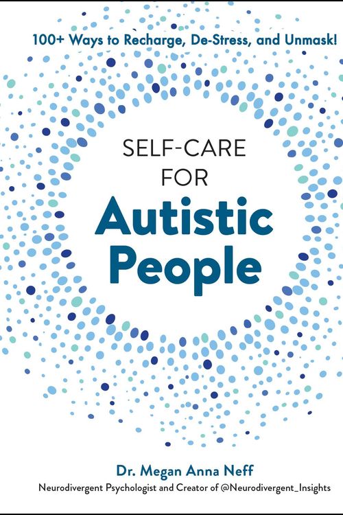 Cover Art for 9781507221938, Self-Care for Autistic People by Megan Anna Neff