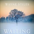 Cover Art for 9781441248541, Waiting on God by Wayne Stiles