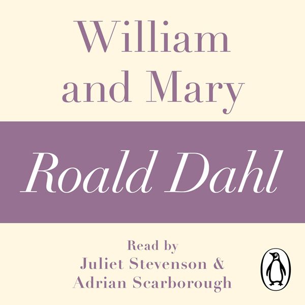 Cover Art for B0094JM7TK, William and Mary: A Roald Dahl Short Story (Unabridged) by Unknown
