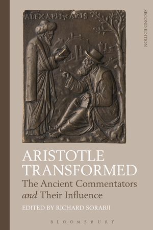 Cover Art for 9781350123656, Aristotle Transformed: The Ancient Commentators and Their Influence by Sir Richard Sorabji