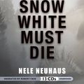 Cover Art for 9781620646281, Snow White Must Die by Nele Neuhaus