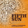 Cover Art for 9798200243525, Fifth Sun by Christina Delaine, Camilla Townsend