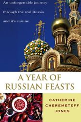 Cover Art for 9780553816136, A Year Of Russian Feasts by Catherine Cheremeteff Jones