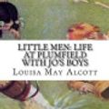 Cover Art for 9781540822239, Little MenLife at Plumfield with Jo's Boys by Louisa May Alcott