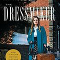 Cover Art for 2015143129066, The Dressmaker: A Novel by Rosalie Ham