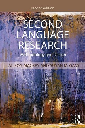 Cover Art for 9781138808560, Second Language ResearchMethodology and Design by Alison Mackey