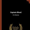 Cover Art for 9781374830547, Captain Blood: His Odyssey by Rafael Sabatini