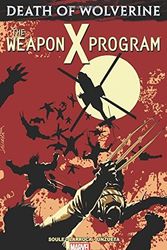 Cover Art for 0884889438907, Death of Wolverine: The Weapon X Program by Charles Soule(2015-03-24) by Charles Soule