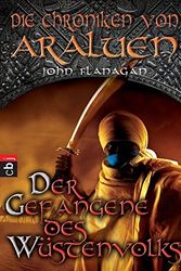 Cover Art for 9783570222294, Die Chroniken von Araluen 07 - Der Gefangene des Wüstenvolks by John Flanagan