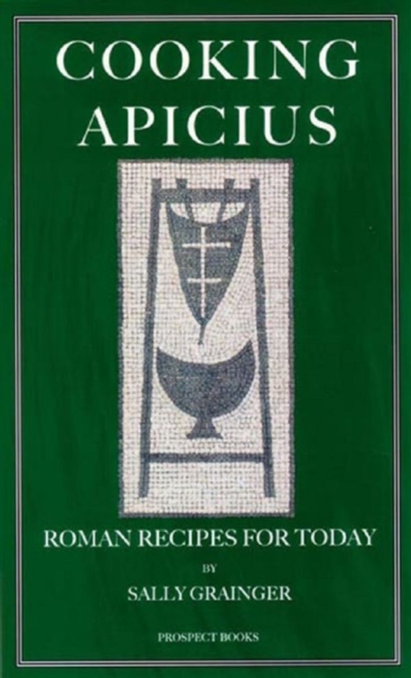 Cover Art for 9781903018446, Cooking Apicius by Sally Grainger