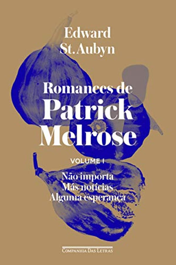 Cover Art for 9788535926750, Patrick Melrose - Volume 1 (Em Portuguese do Brasil) by Edward St. Aubyn