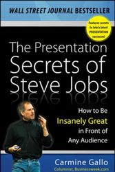 Cover Art for 9780071636087, The Presentation Secrets of Steve Jobs: How to Be Insanely Great in Front of Any Audience by Carmine Gallo