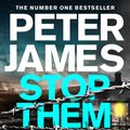 Cover Art for 9781529089967, Stop Them Dead by Peter James