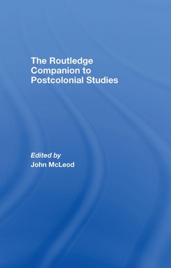 Cover Art for 9781134344017, The Routledge Companion To Postcolonial Studies by John McLeod