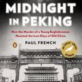 Cover Art for 9781101580387, Midnight in Peking by Paul French
