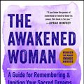 Cover Art for 9781501145674, The Awakened Woman: Remembering & Reigniting Our Sacred Dreams by Tererai Trent