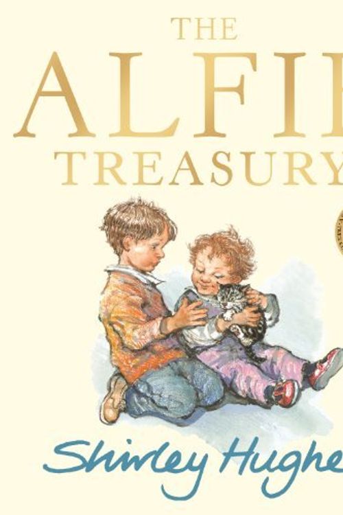 Cover Art for 8601234575276, By Shirley Hughes - The Alfie Treasury by Shirley Hughes