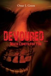 Cover Art for 9781479781447, DEVOURED. Death Cometh For You by Omar J. Green