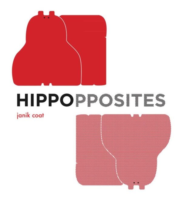 Cover Art for 9781419701511, Hippopposites by Janik Coat