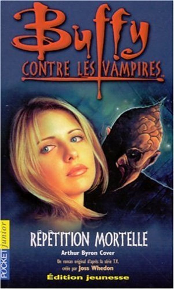 Cover Art for 9782266112437, Buffy contre les vampires, tome 4 : Répétition mortelle by Arthur Byron Cover