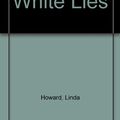 Cover Art for 9780373580330, White Lies by Linda Howard