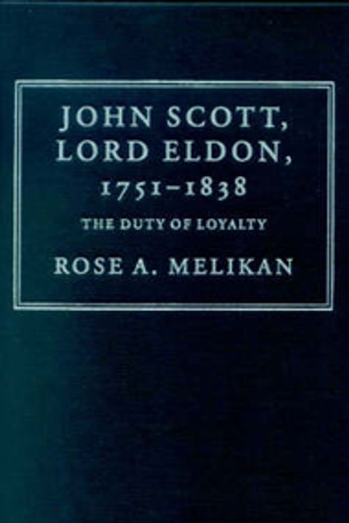 Cover Art for 9780521623957, John Scott, Lord Eldon, 1751-1838 by Rose Melikan