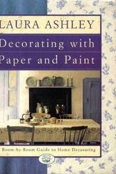 Cover Art for 9780517882283, Laura Ashley Decorating With Paper And Paint: A Room-by-Room Guide to Home Decorating by Laura; Mack, Lorrie & Lodge, Diana Ashley