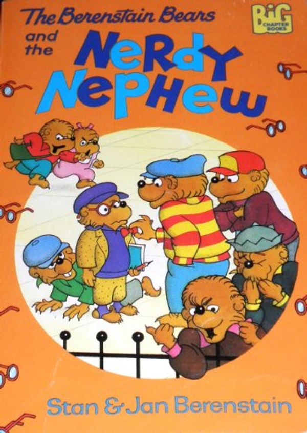 Cover Art for 9780679936107, Berenstain Bears and the Nerdy Nephew (A Big Chapter Book) by Stan Berenstain