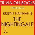 Cover Art for 9781519938558, The Nightingale by Kristin Hannah (Trivia-On-Books) by Trivion Books