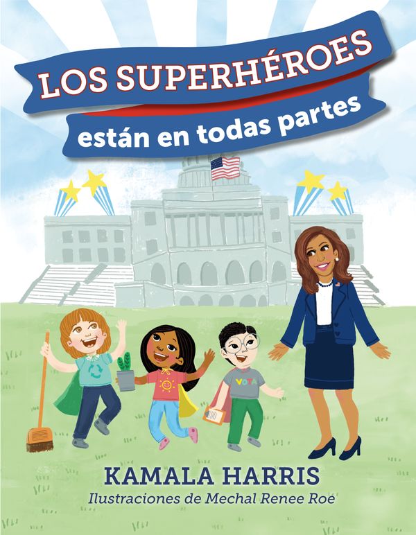 Cover Art for 9780593113325, Los Supehéroes están en Todas Partes by Kamala Harris