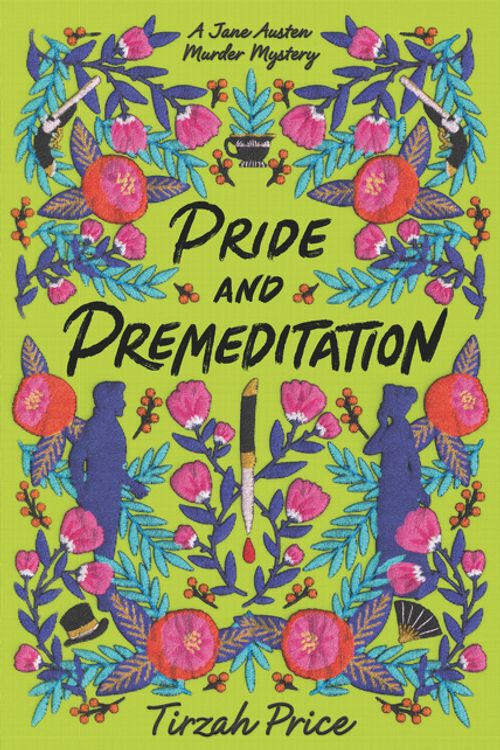 Cover Art for 9780062889805, Pride and Premeditation (Jane Austen Murder Mysteries) by Tirzah Price