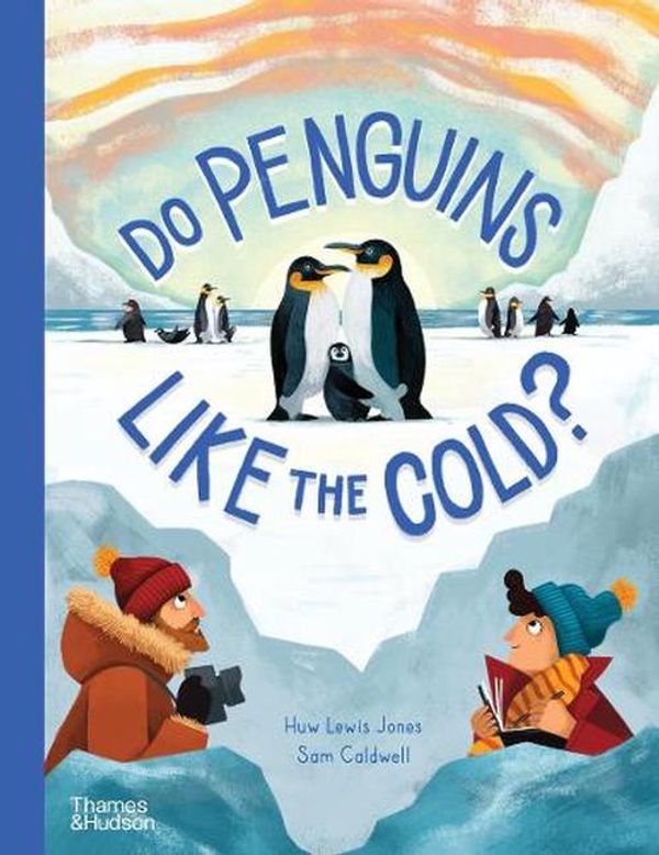Cover Art for 9780500652978, Do Penguins Like the Cold? by Jones, Huw Lewis