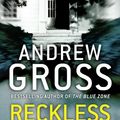 Cover Art for 9780007346479, Reckless by Andrew Gross
