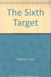 Cover Art for B002NQHNLI, The Sixth Target by James Patterson