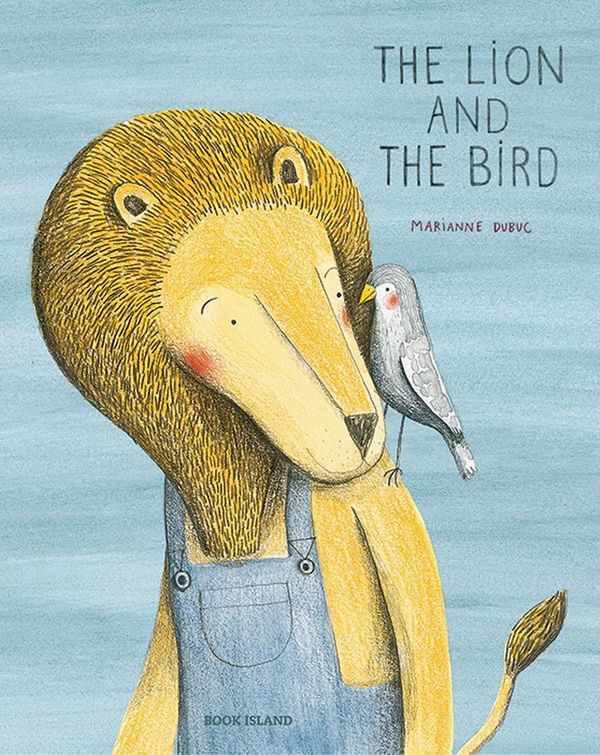 Cover Art for 9780994109873, The Lion and The Bird by Marianne Dubuc