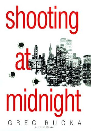 Cover Art for 9780553107203, Shooting at Midnight by Greg Rucka
