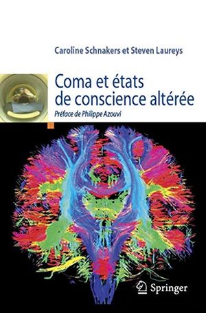 Cover Art for 9782817801261, Coma et états de conscience altérée (French Edition) by Steven Laureys, Caroline Schnakers