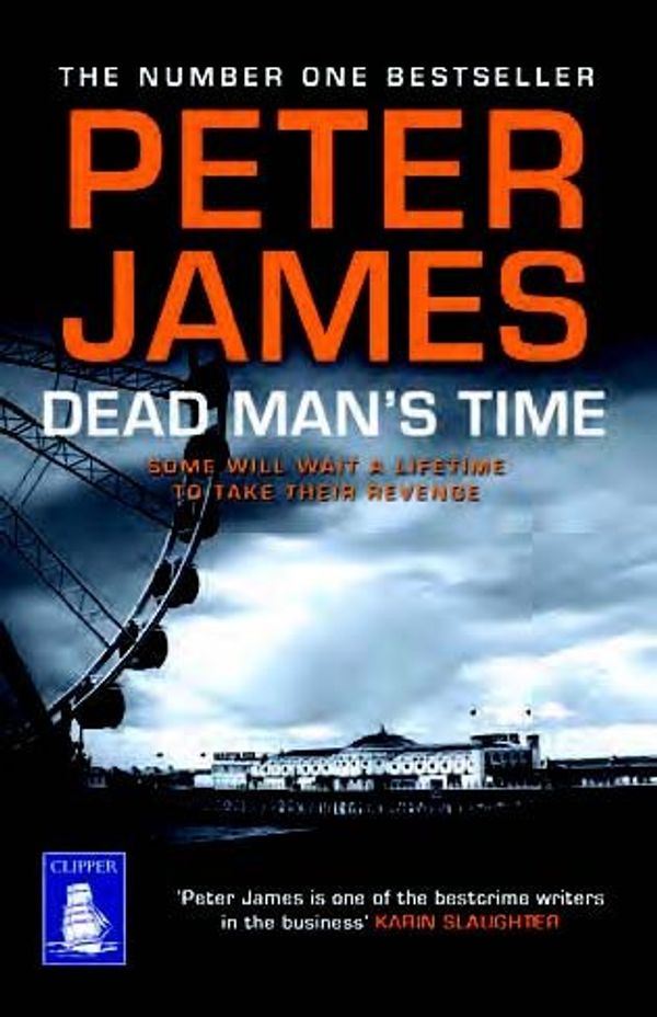 Cover Art for 9781471239649, Dead Man's Time (Large Print Edition) by Peter James