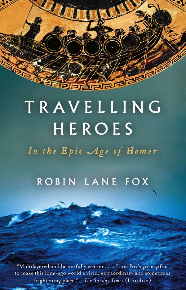 Cover Art for 9780679763864, Travelling Heroes by Robin Lane Fox