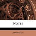 Cover Art for 9781179514406, Notte by Paolo Lioy