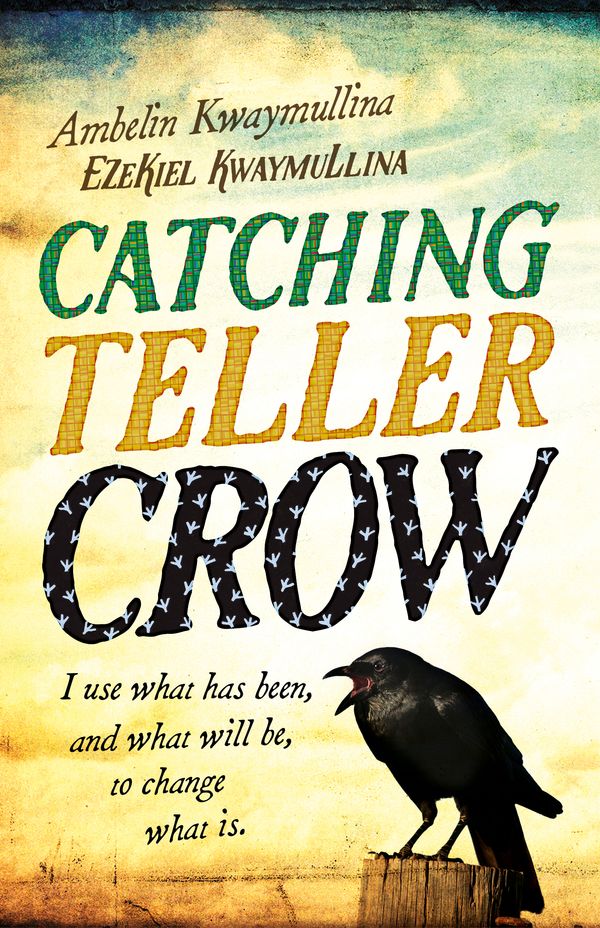 Cover Art for 9781760631628, Catching Teller Crow by Ambelin Kwaymullina, Ezekiel Kwaymullina