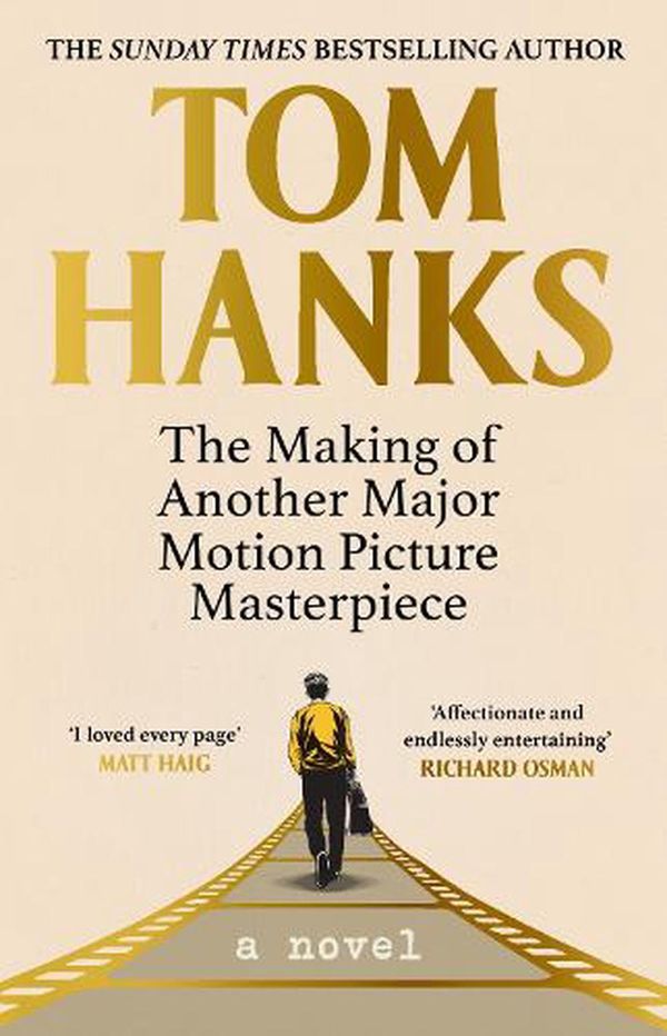 Cover Art for 9781529151800, The Making of Another Major Motion Picture Masterpiece by Tom Hanks