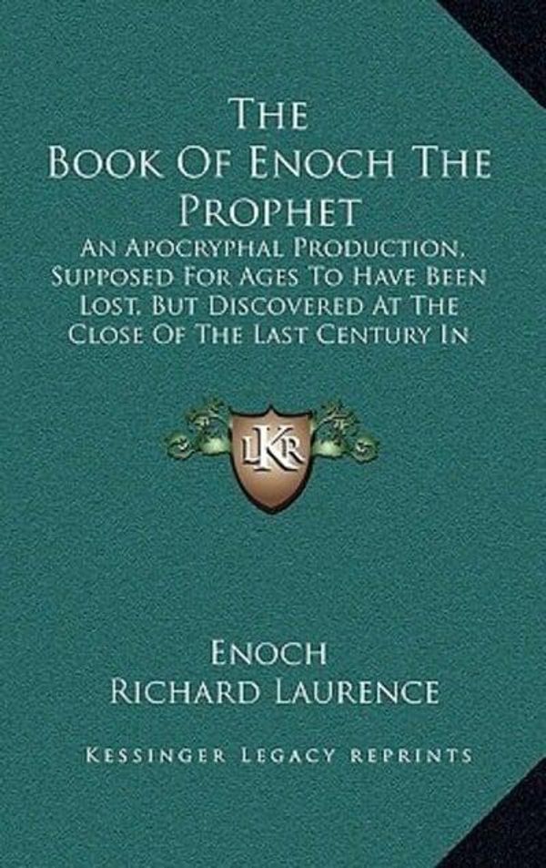 Cover Art for 9781165024056, The Book of Enoch the Prophet by Enoch