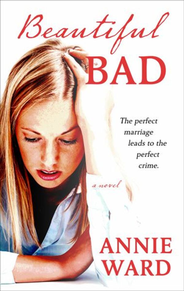 Cover Art for 9781432859275, Beautiful Bad by Annie Ward