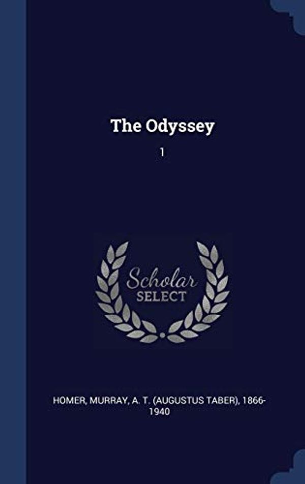 Cover Art for 9781340085957, The Odyssey: 1 by Homer Homer, A T.-Murray