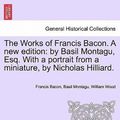 Cover Art for 9781241212742, The Works of Francis Bacon. a New Edition by Francis Bacon