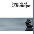 Cover Art for 9780554285337, Legends of Charlemagne by Thomas Bulfinch